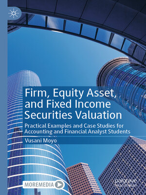 cover image of Firm, Equity Asset, and Fixed Income Securities Valuation